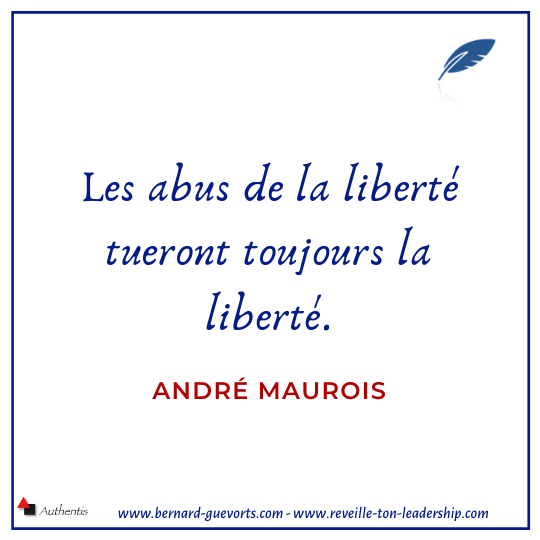 Citation sur la liberté et ses abus de André Maurois